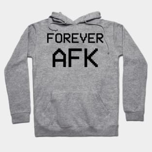 Forever AFK Hoodie